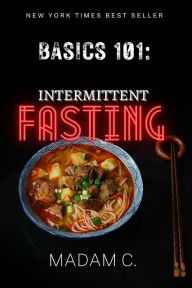 Title: Basics 101: Intermittent Fasting, Author: Madam C.