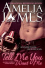 Tell Me You Want Me (Bayfield College Lovers, #1)