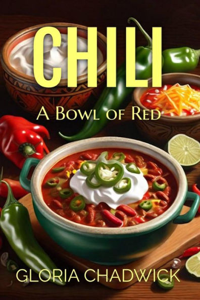 Chili... A Bowl of Red (Southwest Flavors, #3)