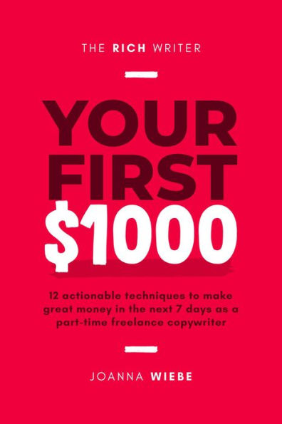 Your First $1000 (The Rich Writer Series, #1)