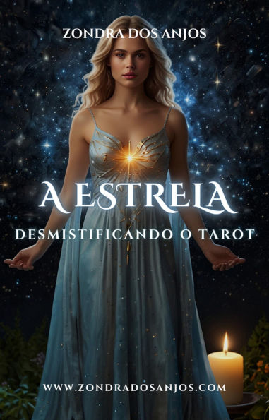 Desmistificando o Tarot - A Estrela (Desmistificando o Tarot - Os 22 Arcanos Maiores., #17)