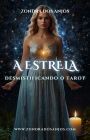Desmistificando o Tarot - A Estrela (Desmistificando o Tarot - Os 22 Arcanos Maiores., #17)
