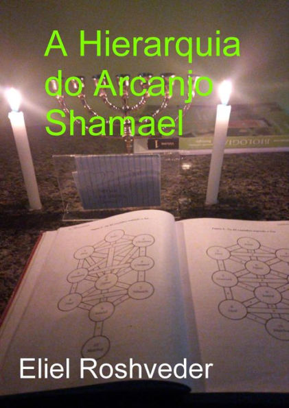 A Hierarquia do Arcanjo Shamael (Anjos da Cabala, #11)