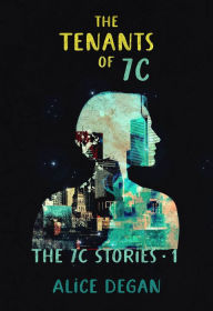 Title: The Tenants of 7C (The 7C Stories, #1), Author: Alice Degan