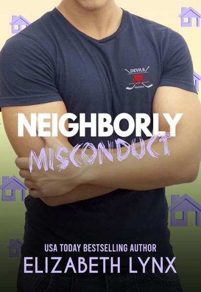 Neighborly Misconduct (Blue Ridge Mountain Hockey, #3)