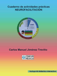 Title: Cuaderno de actividades prácticas en neurofacilitación, Author: Carlos Manuel Jiménez Treviño