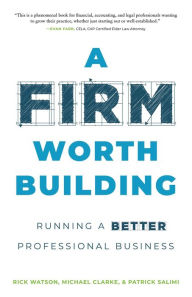 Title: A Firm Worth Building, Author: Rick Watson