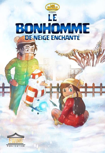 Le Bonhomme de Neige Enchanté Les Aventures de Madison Conte 3 by