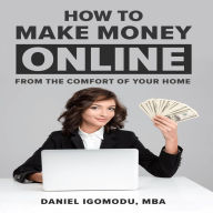 Title: How To Make Money Online, Author: Daniel Igomodu