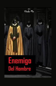 Title: Enemigo Del Hombre, Author: Ubada Mir