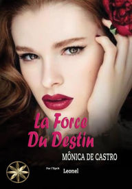 Title: La Force du Destin, Author: Mónica de Castro