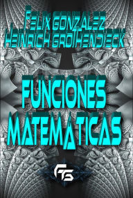 Title: Funciones Matemáticas, Author: Heinrich Grothendieck