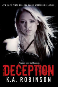 Title: Deception (Deception Series, #1), Author: K.A. Robinson