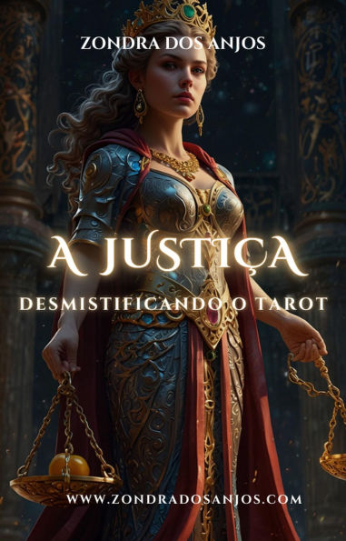 Desmistificando O Tarot - A Justiça (Desmistificando o Tarot - Os 22 Arcanos Maiores., #11)