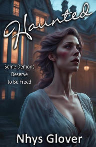 Title: Haunted, Author: Nhys Glover
