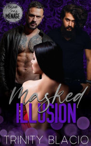 Title: Masked Illusion, Author: Trinity Blacio