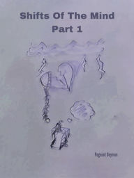 Title: Shifts Of The Mind Part 1, Author: Pageant Seymon
