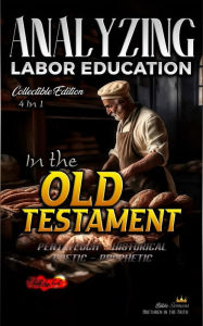 Title: Analyzing Labor Education in the Old Testament (The Education of Labor in the Bible), Author: Bible Sermons