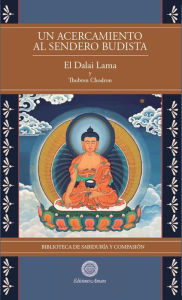 Title: Un Acercamiento al sendero budista Vol 1 (Biblioteca de Sabiduría y Compasión), Author: Su Santidad el Dalai LAMA