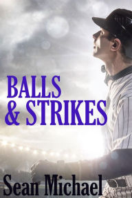 Title: Balls and Strikes, Author: Sean Michael