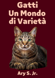 Title: Gatti Un Mondo di Varietà, Author: Ary S.
