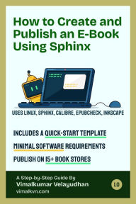 Title: How to Create and Publish an E-Book Using Sphinx, Author: Vimalkumar Velayudhan