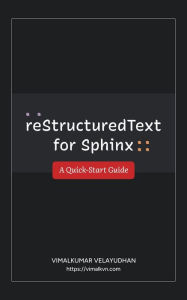 Title: reStructuredText for Sphinx, Author: Vimalkumar Velayudhan