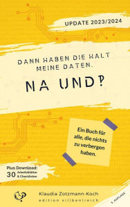 Title: Dann haben die halt meine Daten. Na und?!, Author: Klaudia Zotzmann-Koch