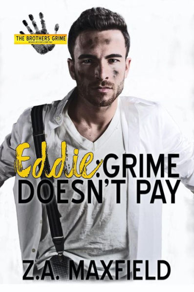 Eddie: Grime Doesn't Pay (The Brothers Grime, #2)