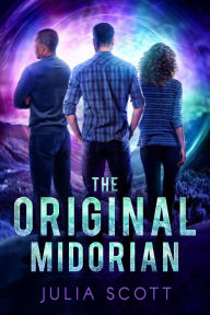Title: The Original Midorian (The Mirror Souls Trilogy, #3), Author: Julia Scott