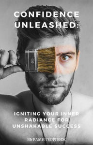 Title: Confidence Unleashed, Author: Rami Georgiev