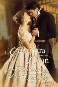 Title: Finding Lord Farlisle (Lost Lords, #1), Author: Cassandra Dean