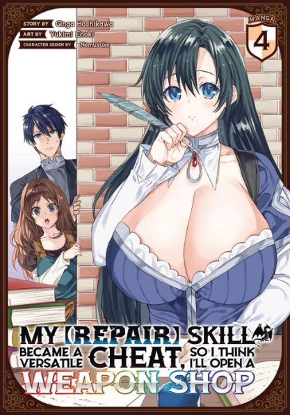 My [Repair] Skill Became a Versatile Cheat, So I Think I'll Open a Weapon Shop (Manga) Vol. 4