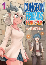 Title: Dungeon Friends Forever Vol. 1, Author: Yasuhisa Kuma