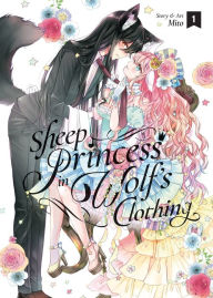 Title: Sheep Princess in Wolf's Clothing Vol. 1, Author: Mito