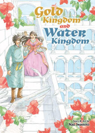 Title: Gold Kingdom and Water Kingdom, Author: Nao Iwamoto