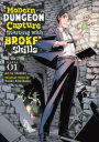 Modern Dungeon Capture Starting with Broken Skills Manga, Vol. 1
