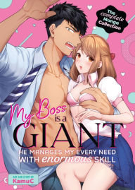 Title: My Boss is a Giant: He Manages My Every Need With Enormous Skill - The Complete Manga Collection, Author: KamuC