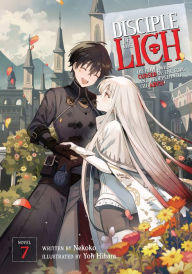 Title: Disciple of the Lich: Or How I Was Cursed by the Gods and Dropped Into the Abyss! (Light Novel) Vol. 7, Author: Necoco