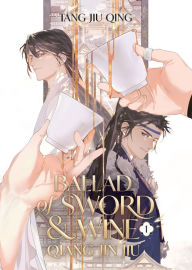 Title: Ballad of Sword and Wine: Qiang Jin Jiu (Novel) Vol. 1, Author: Tang Jiu Qing