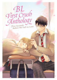 Title: BL First Crush Anthology: Five Seconds Before We Fall in Love, Author: konkici