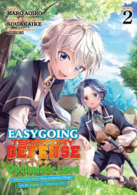 Title: Easygoing Territory Defense by the Optimistic Lord: Production Magic Turns a Nameless Village into the Strongest Fortified City (Manga) Vol. 2, Author: Sou Akaike