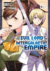 Title: I'm the Evil Lord of an Intergalactic Empire! (Manga) Vol. 4, Author: Yomu Mishima