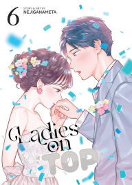 Title: Ladies on Top Vol. 6, Author: NEJIGANAMETA