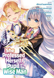 Title: She Professed Herself Pupil of the Wise Man (Manga) Vol. 11, Author: Ryusen Hirotsugu