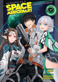 Title: Reborn as a Space Mercenary: I Woke Up Piloting the Strongest Starship! (Light Novel) Vol. 9, Author: Ryuto