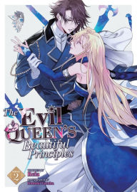 Title: The Evil Queen's Beautiful Principles (Light Novel) Vol. 2, Author: Reia