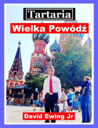Title: Tartaria: Wielka Powódz, Author: David Ewing Jr