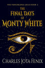 The Final Days of Monty White