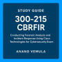 Study Guide - 300-215 CBRFIR: Conducting Forensic Analysis and Incident Response Using Cisco Technologies for CyberSecurity Exam